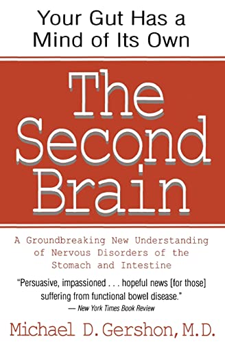 Stock image for Second Brain, The: The Scientific Basis of Gut Instinct & a Groundbreaking New Understanding of Nervous Disorders of the Stomach & Intestine for sale by Chiron Media
