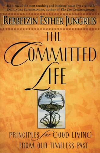 9780060930851: The Committed Life: Principles for Good Living from Our Timeless Past