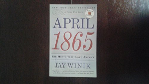 9780060930882: April 1865: The Month That Saved America