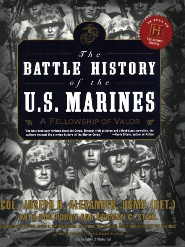 Beispielbild fr The Battle History of the U. S. Marines : A Fellowship of Valor zum Verkauf von Better World Books