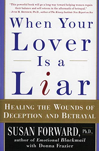 9780060931155: When Your Lover Is a Liar: Healing the Wounds of Deception and Betrayal