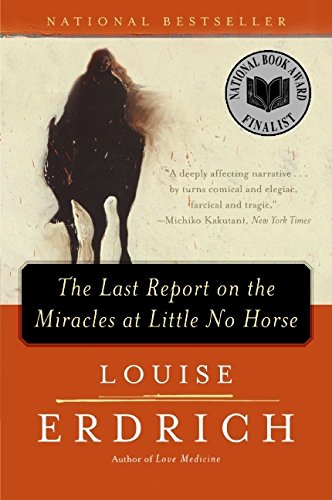 9780060931223: The Last Report on the Miracles at Little No Horse: A Novel