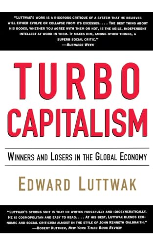 Beispielbild fr Turbo-Capitalism: Winners and Losers in the Global Economy zum Verkauf von ZBK Books