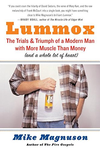 9780060931889: Lummox: The Trials and Triumph of a Modern Man With More Muscle Than Money and a Whole Lot of Heart