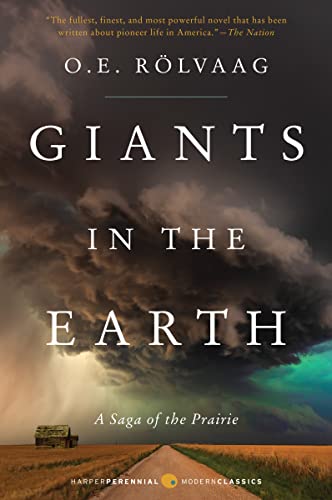 Giants in the Earth: A Saga of the Prairie (Perennial Classics) (9780060931933) by Rolvaag, Ole Edvart