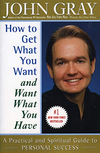 Stock image for How to Get What You Want and Want What You Have: A Practical and Spiritual Guide to Personal Success for sale by SecondSale