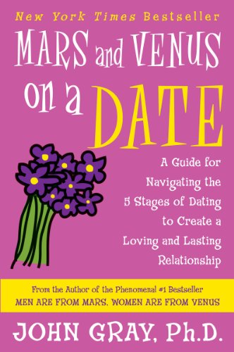 Stock image for Mars and Venus on a Date: A Guide for Navigating the 5 Stages of Dating to Create a Loving and Lasting Relationship for sale by SecondSale