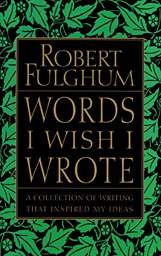 9780060932220: Words I Wish I Wrote: A Collection of Writing That Inspired My Ideas