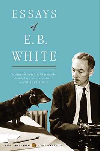 Stock image for Essays of E. B. White (Perennial Classics) for sale by Wonder Book