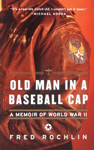 Stock image for Old Man in a Baseball Cap: A Memoir of World War II for sale by Wonder Book