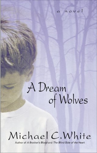 Stock image for A Dream of Wolves: A Novel for sale by The Book Cellar, LLC