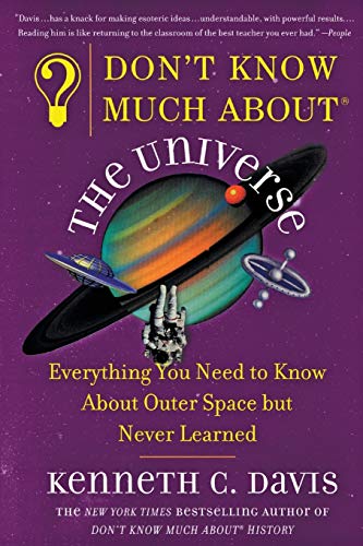 Imagen de archivo de Don't Know Much About the Universe: Everything You Need to Know About Outer Space but Never Learned (Don't Know Much About Series) a la venta por Orion Tech