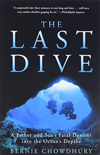 Stock image for The Last Dive: A Father and Son's Fatal Descent into the Ocean's Depths for sale by Wonder Book