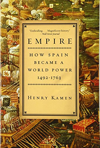 Beispielbild fr Empire : How Spain Became a World Power, 1492-1763 zum Verkauf von Better World Books