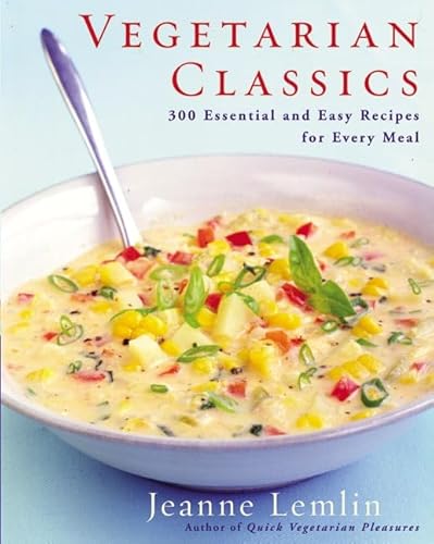 9780060932732: Vegetarian Classics: 300 Essential and Easy Recipes for Every Meal