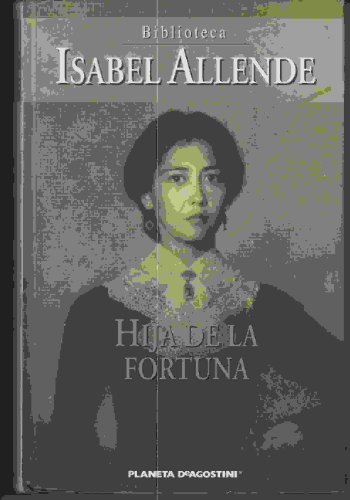 9780060932763: Hija De La Fortuna: Novela