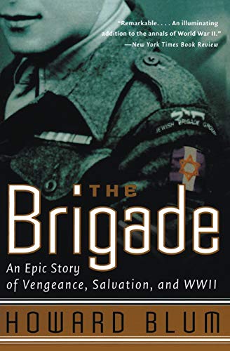 Beispielbild fr The Brigade: An Epic Story of Vengeance, Salvation, and WWII zum Verkauf von Wonder Book