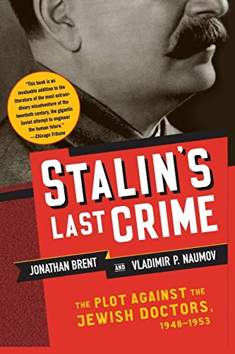 Beispielbild fr Stalin's Last Crime : The Plot Against the Jewish Doctors, 1948-1953 zum Verkauf von Better World Books