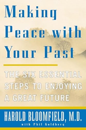 9780060933142: Making Peace With Your Past: The Six Essential Steps to Enjoying a Great Future