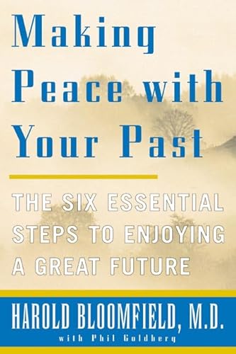 Stock image for Making Peace With Your Past: The Six Essential Steps to Enjoying a Great Future for sale by Revaluation Books