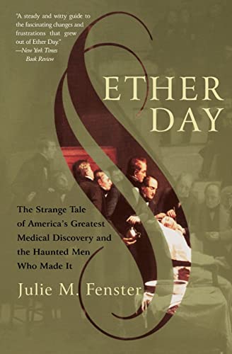 9780060933173: Ether Day: The Strange Tale of America's Greatest Medical Discovery and the Haunted Men Who Made It