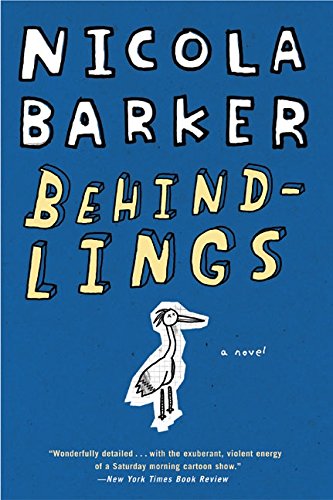 Behindlings: A Novel (9780060933623) by Barker, Nicola