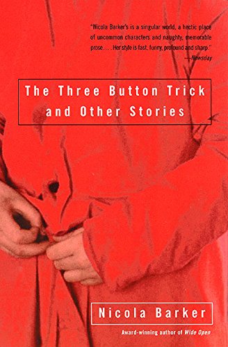 The Three Button Trick and Other Stories (9780060933746) by Barker, Nicola