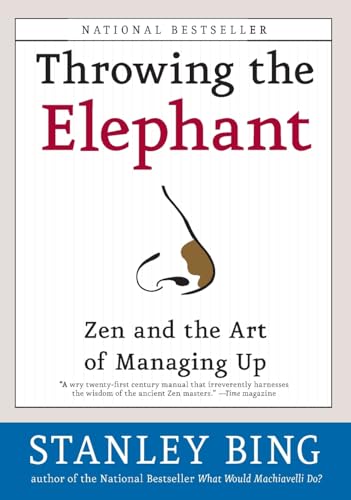 Imagen de archivo de Throwing the Elephant: Zen and the Art of Managing Up a la venta por SecondSale