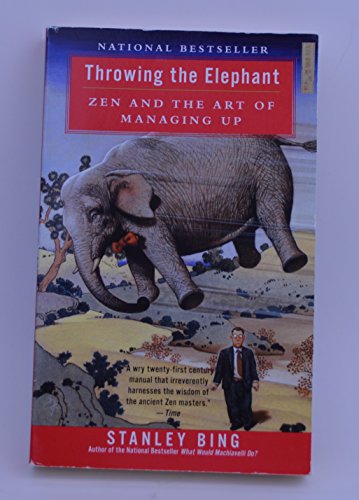9780060934224: Throwing the Elephant: Zen and the Art of Managing Up