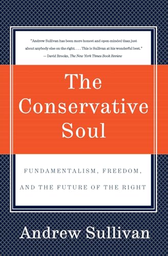 9780060934378: The Conservative Soul: Fundamentalism, Freedom, and the Future of the Right