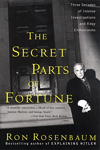 Beispielbild fr The Secret Parts of Fortune: Three Decades of Intense Investigations and Edgy Enthusiasms zum Verkauf von SecondSale