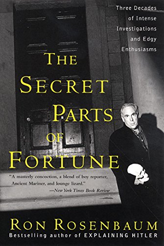 9780060934460: The Secret Parts of Fortune: Three Decades of Intense Investigations and Edgy Enthusiasms