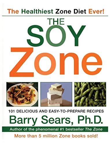 Beispielbild fr The Soy Zone: 101 Delicious and Easy-to-Prepare Recipes zum Verkauf von SecondSale