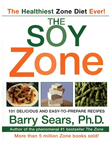 9780060934507: The Soy Zone: 101 Delicious and Easy-To-Prepare Recipes