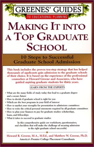 Stock image for Making It into a Top Graduate School : 10 Steps to Successful Graduate School Admission for sale by Better World Books: West