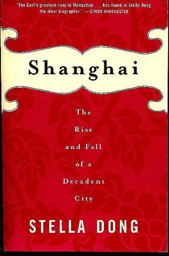 9780060934811: Shanghai: The Rise and Fall of a Decadent City