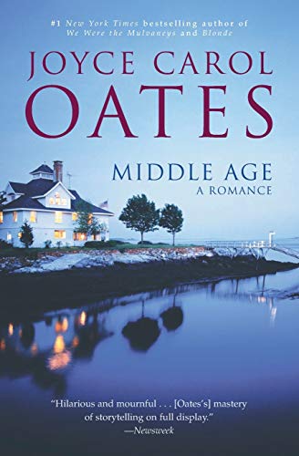 Middle Age: A Romance (9780060934903) by Oates, Joyce Carol