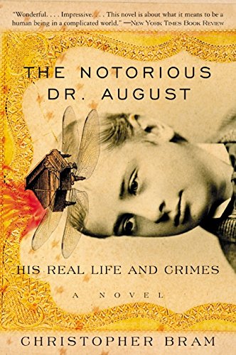Beispielbild fr The Notorious Dr. August: His Real Life and Crimes zum Verkauf von Wonder Book