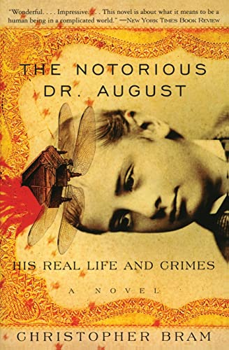 Stock image for The Notorious Dr. August: His Real Life and Crimes for sale by Wonder Book