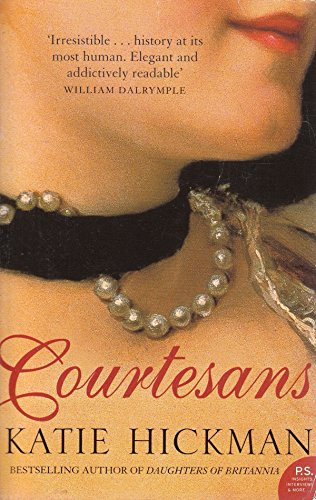 Beispielbild fr Courtesans: Money, Sex and Fame in the Nineteenth Century zum Verkauf von Gulf Coast Books