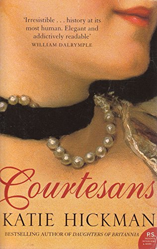 Stock image for Courtesans: Money, Sex and Fame in the Nineteenth Century for sale by Gulf Coast Books