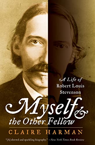 Imagen de archivo de Myself and the Other Fellow: A Life of Robert Lewis Stevenson a la venta por ThriftBooks-Dallas