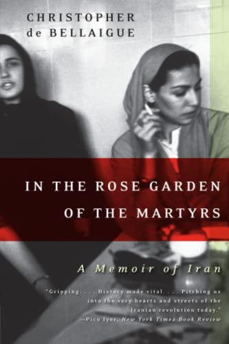 9780060935368: In the Rose Garden of the Martyrs: A Memoir of Iran