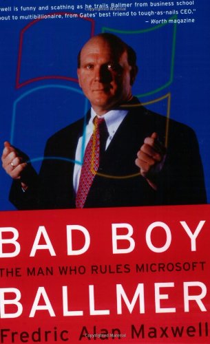 9780060935412: Bad Boy Ballmer: The Man Who Rules Microsoft