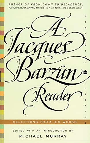 9780060935429: Jacques Barzun Reader, A: A Selection From His Works (Perennial Classics)