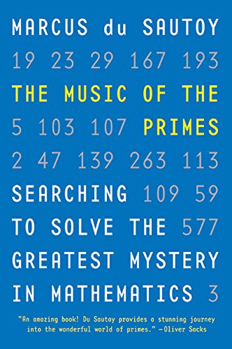 9780060935580: The Music of the Primes: Searching to Solve the Greatest Mystery in Mathematics