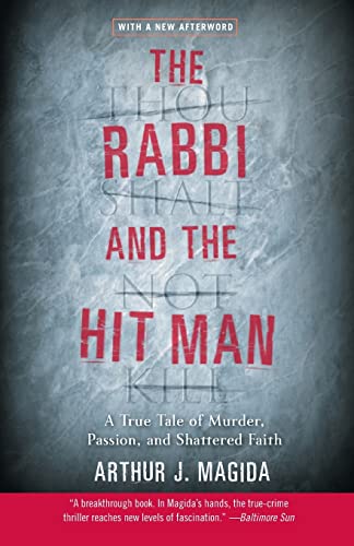 Beispielbild fr The Rabbi and the Hit Man: A True Tale of Murder, Passion, and Shattered Faith zum Verkauf von Wonder Book