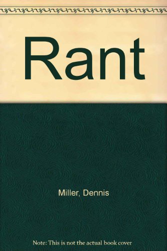 Rant (9780060935627) by Miller, Dennis