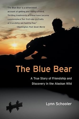9780060935733: The Blue Bear: A True Story of Friendship and Discovery in the Alaskan Wild [Lingua Inglese]
