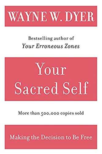 Beispielbild fr Your Sacred Self: Making the Decision to Be Free zum Verkauf von SecondSale